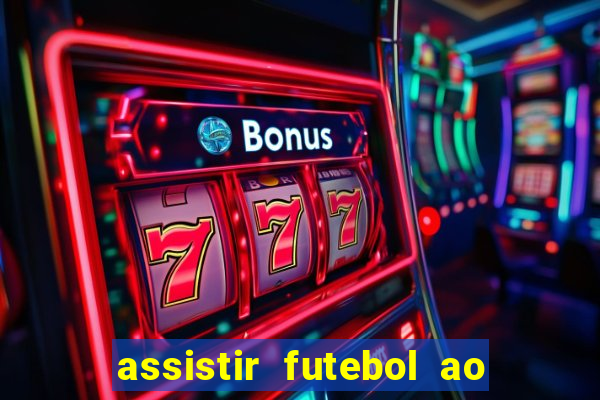 assistir futebol ao vivo portal rmc